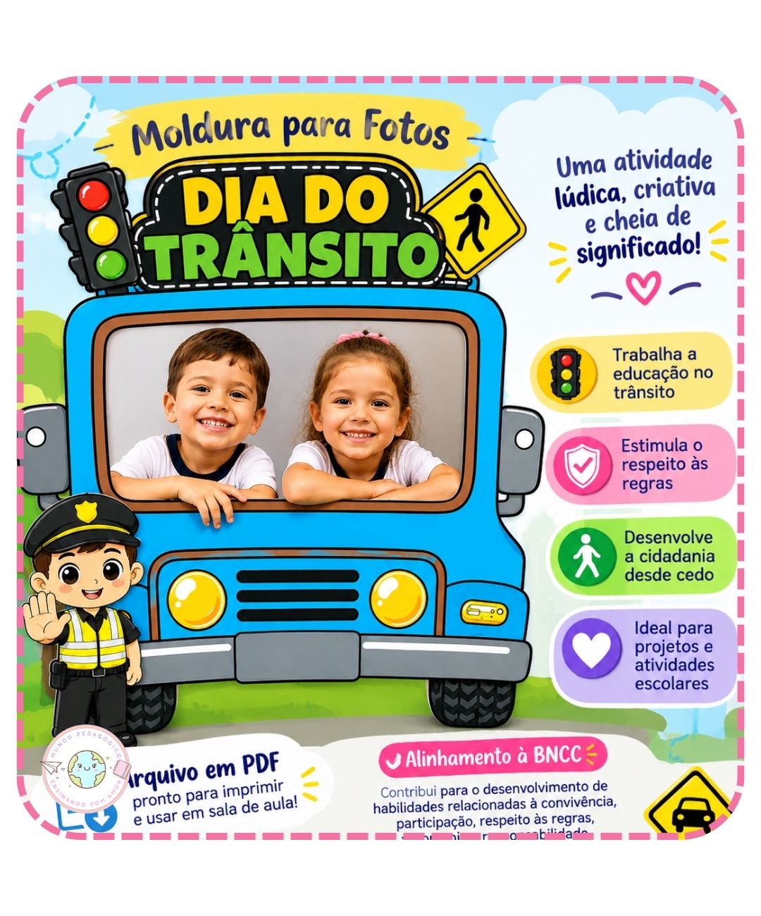 Dia do Trânsito Educação Infantil, atividade Dia do Trânsito, lembrancinha Dia do Trânsito, recurso pedagógico Dia do Trânsito, recurso pedagógico Dia do Trânsito para imprimir, recurso pedagógico Dia do Trânsito pdf, arquivo recurso pedagógico Dia do Trânsito, atividades sobre trânsito, educação para o trânsito, projeto trânsito Educação Infantil, atividades Educação Infantil, recursos pedagógicos para imprimir, atividades para imprimir, material pedagógico em PDF, atividades lúdicas Educação Infantil, BNCC Educação Infantil, moldura escolar, moldura temática, moldura infantil, moldura para imprimir, moldura para atividade, porta retrato infantil, quadro para fotos, foto da turma, registro fotográfico escolar, painel escolar, painel temático, decoração escolar, decoração sala de aula, projeto escolar, sequência didática trânsito, aula sobre trânsito, conscientização no trânsito, regras de trânsito para crianças, placas de trânsito para crianças, semáforo educação infantil, segurança das crianças, cidadania infantil, valores na infância, comportamento no trânsito, atividades de cidadania, conscientização infantil, semana do trânsito, trânsito na escola, trânsito para crianças, atividades setembro educação infantil, datas comemorativas setembro, calendário escolar setembro, recurso para sala de aula, atividade interativa, atividade divertida dia do transito, atividade criativa infantil dia do transito, recurso imprimível, arquivo para impressão dia do transito, atividade escolar pronta para o dia do transito, material para professora, material escolar digital, recurso digital educativo para o dia do transito, atividades maternal, atividades pré escola, educação infantil 3 anos, educação infantil 4 anos, educação infantil 5 anos, atividades para creche, proposta pedagógica infantil, experiência de aprendizagem, campos de experiências BNCC, direitos de aprendizagem BNCC